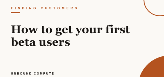 How to get your first beta users
