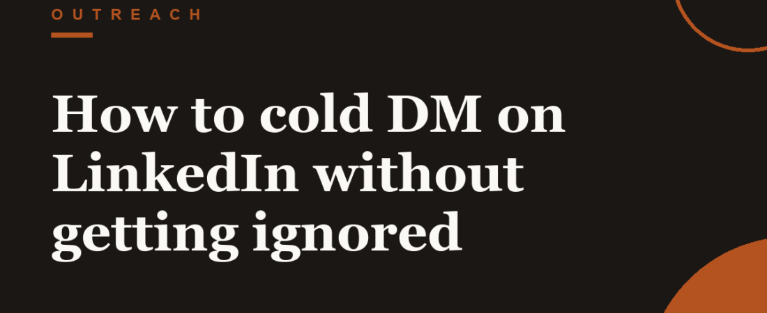 How to cold DM on LinkedIn without getting ignored