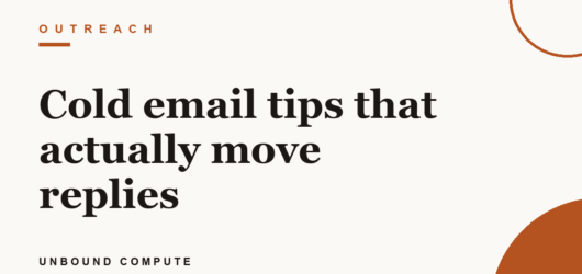 Cold email tips that actually move replies