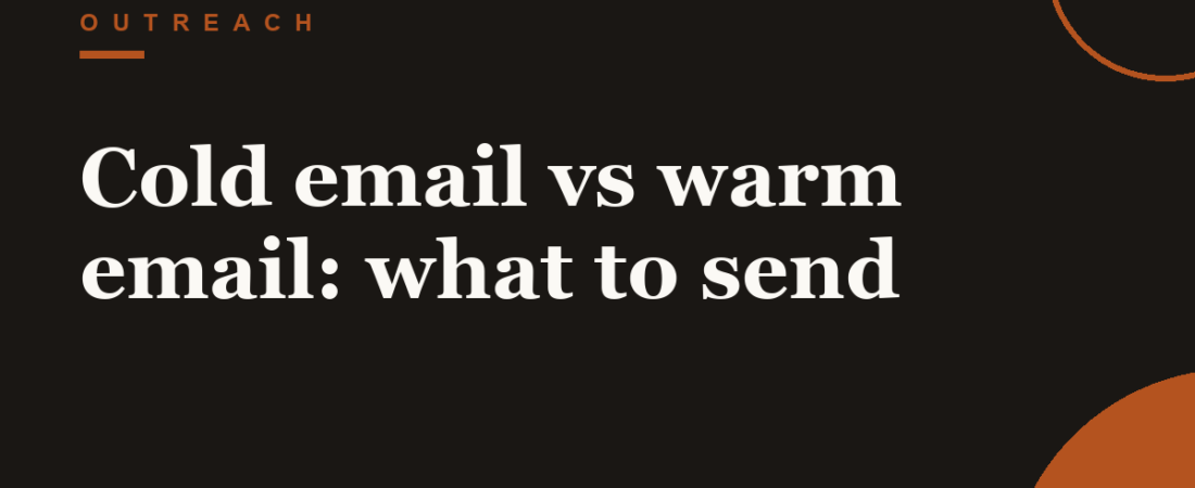 Cold email vs warm email: what to send
