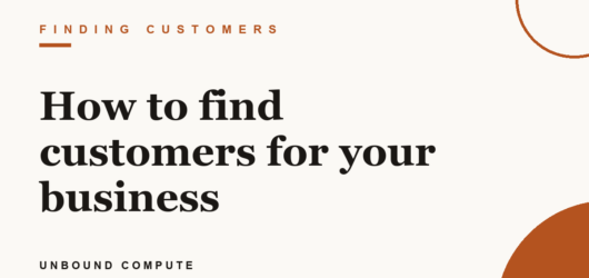 How to find customers for your business