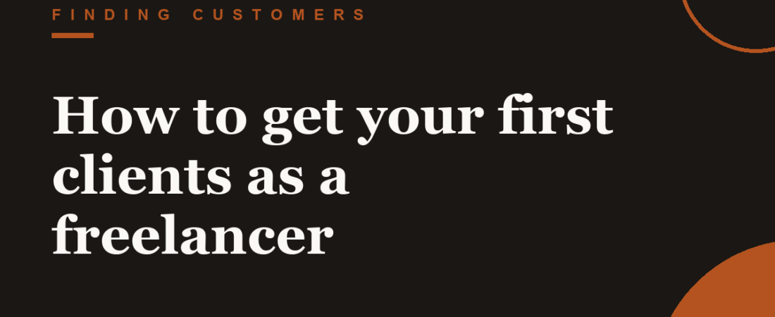How to get your first clients as a freelancer