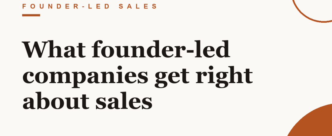 What founder-led companies get right about sales