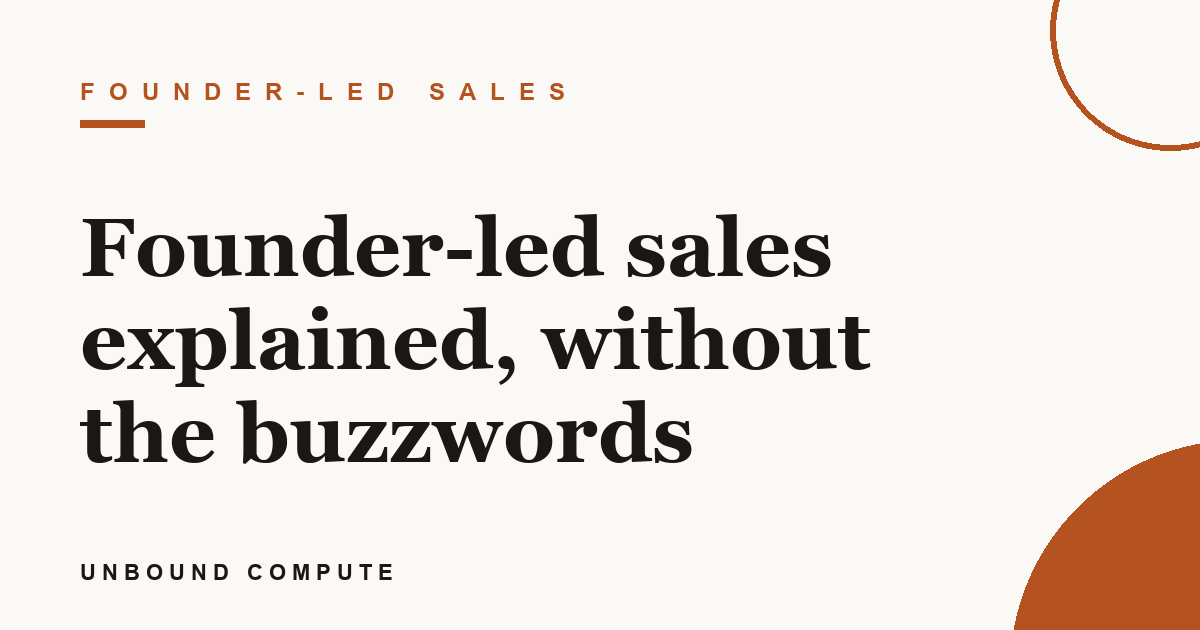 Founder-led sales explained, without the buzzwords