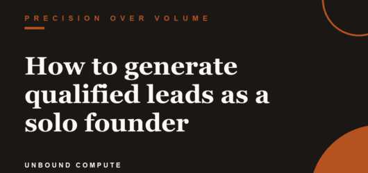 How to generate qualified leads as a solo founder