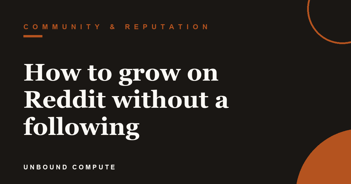 How to grow on Reddit without a following