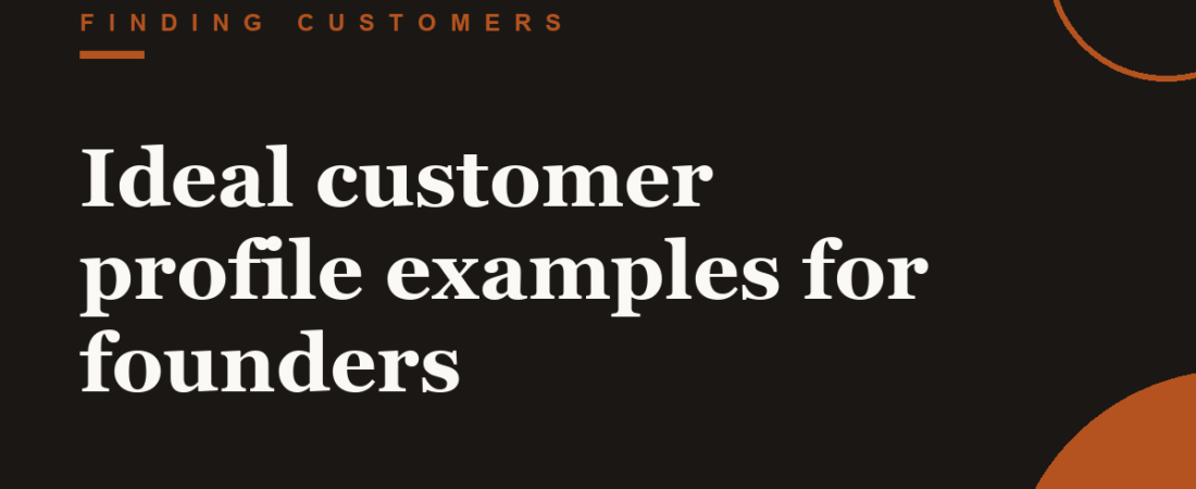 Ideal customer profile examples for founders