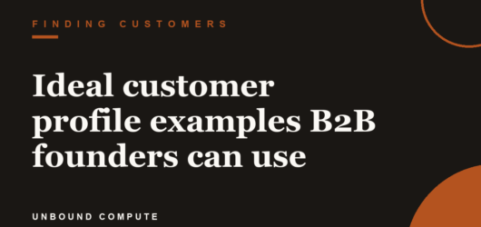 Ideal customer profile examples B2B founders can use