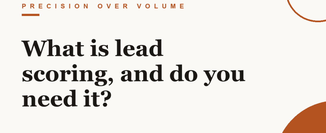 What is lead scoring, and do you need it?