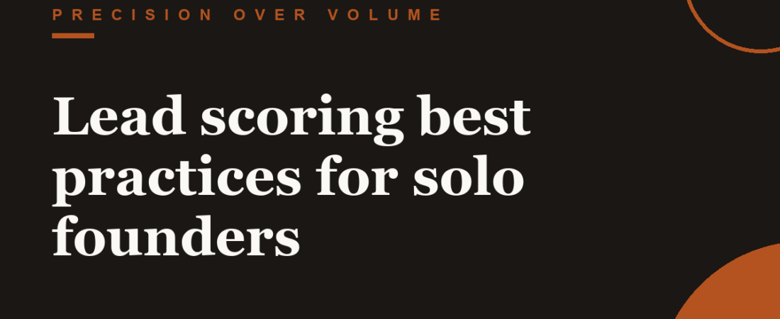 Lead scoring best practices for solo founders