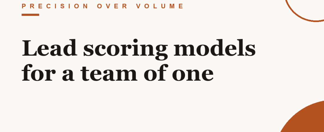 Lead scoring models for a team of one