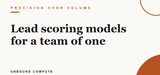 Lead scoring models for a team of one