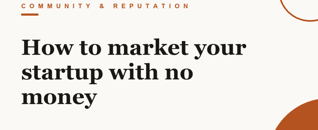 How to market your startup with no money