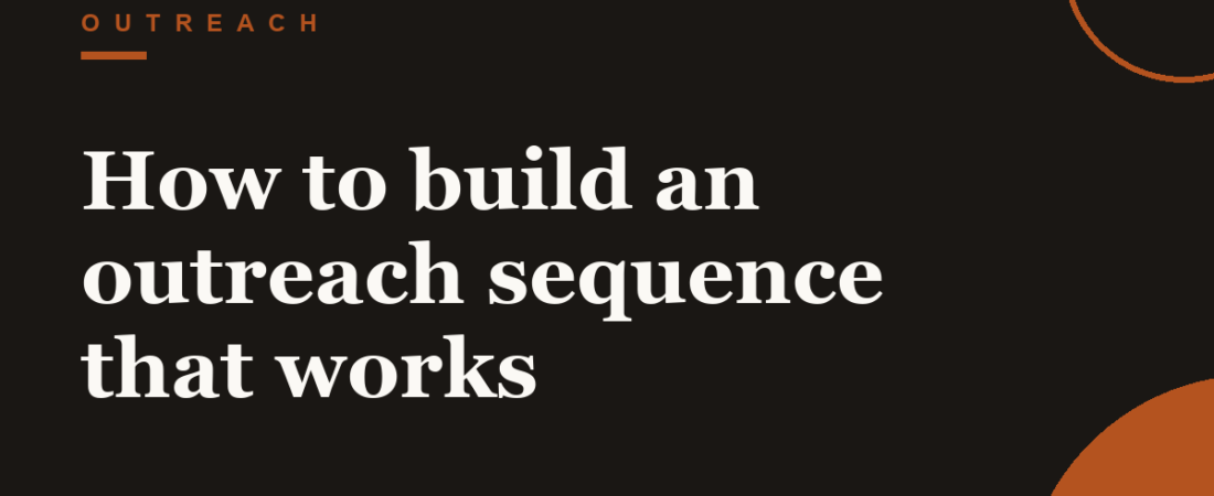 How to build an outreach sequence that works