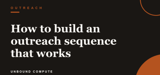 How to build an outreach sequence that works