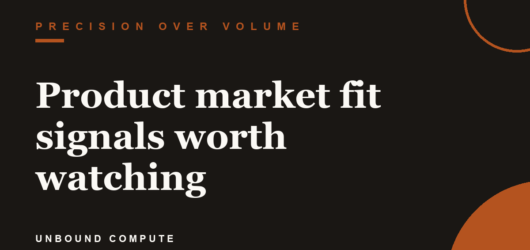 Product market fit signals worth watching