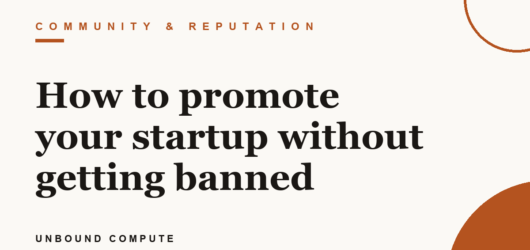 How to promote your startup without getting banned