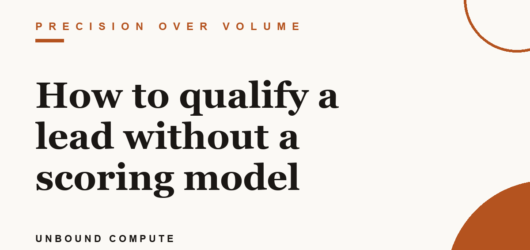 How to qualify a lead without a scoring model