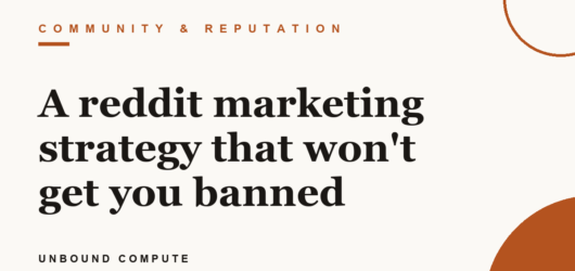 A reddit marketing strategy that won’t get you banned
