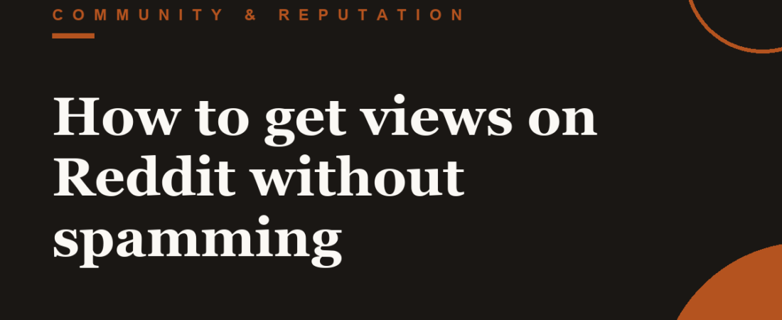How to get views on Reddit without spamming