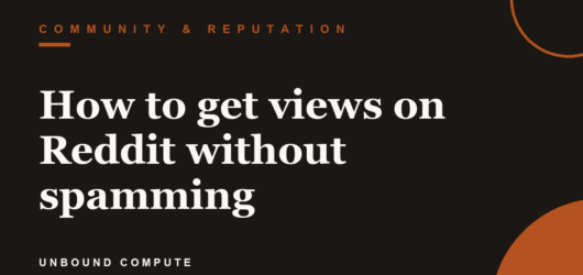 How to get views on Reddit without spamming
