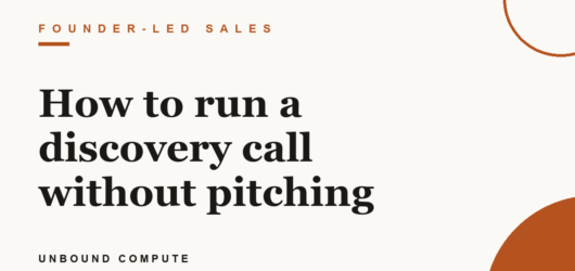 How to run a discovery call without pitching