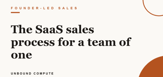 The SaaS sales process for a team of one