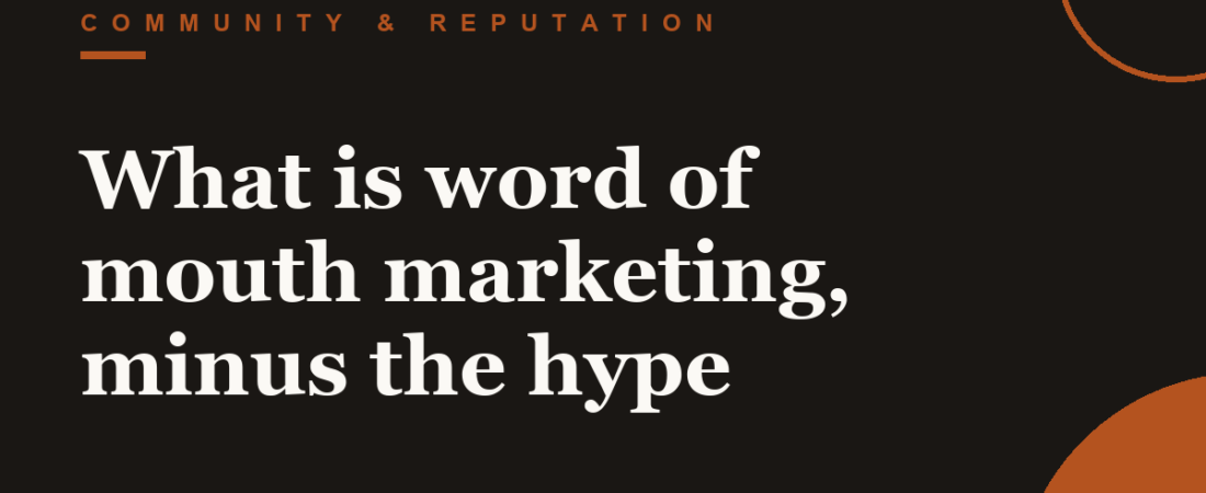 What is word of mouth marketing, minus the hype